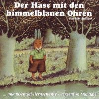 Luschtigi Tiergschichte 1, Der Hase mit den himmelblauen Ohren (Schweizer Mundart)) - Various Artists - Hörbuch