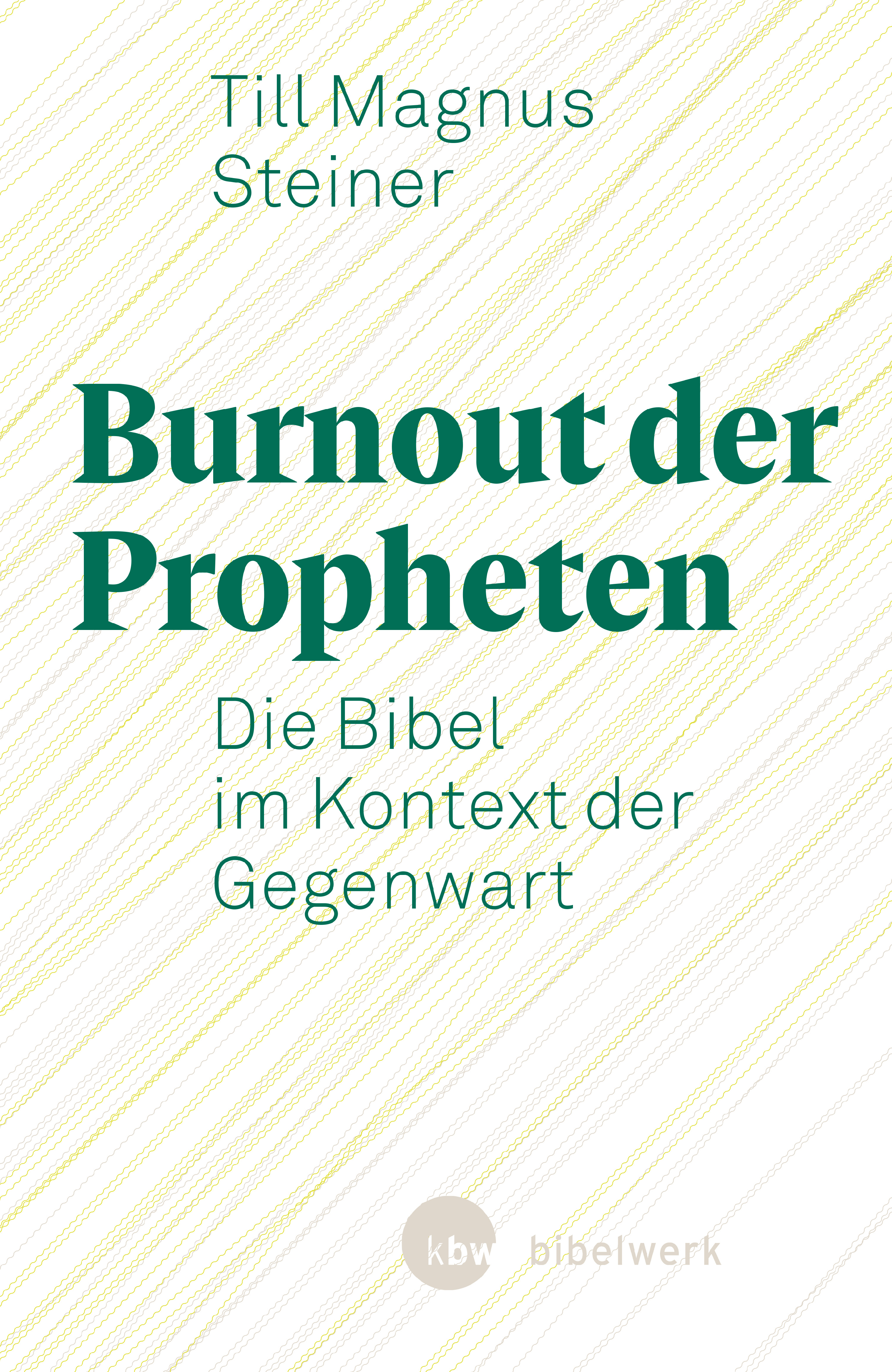 Burnout der Propheten - Till Magnus Steiner - E-Book