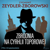 Zbrodnia na Cyrhli Toporowej - Zygmunt Zeydler-Zborowski - Hörbuch