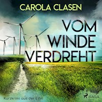 Vom Winde verdreht - Kurzkrimi aus der Eifel (Ungekürzt) - Carola Clasen - Hörbuch