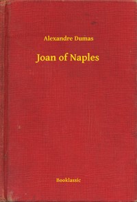 Joan of Naples - Dumas Alexandre - E-Book