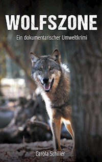Wolfszone - Carola Schiller - E-Book