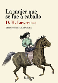 La mujer que se fue a caballo - D H Lawrence - E-Book