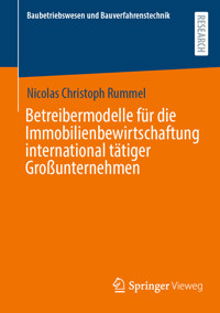 Betreibermodelle für die Immobilienbewirtschaftung international tätiger Großunternehmen - Nicolas Christoph Rummel - E-Book