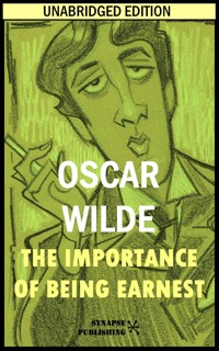 The importance of being Earnest - Oscar Wilde - E-Book