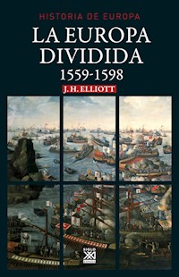La Europa dividida - John H. Elliott - E-Book