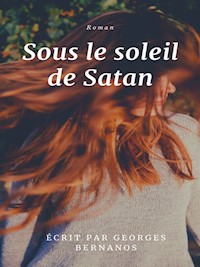 Sous le Soleil de Satan - Georges Bernanos - E-Book