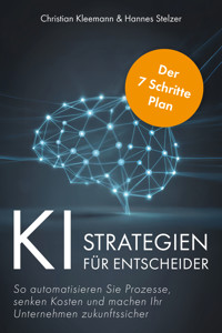 K.I.-Strategien für Entscheider - Christian Kleemann - E-Book