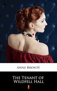 The Tenant of Wildfell Hall - Anne Bronte - E-Book
