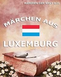 Märchen aus Luxemburg -  - E-Book
