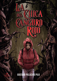La Chica del Canguro Rojo - Gustavo Palacios Pilo - E-Book