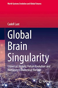 Global Brain Singularity - Cadell Last - E-Book