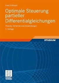 Optimale Steuerung partieller Differentialgleichungen - Fredi Tröltzsch - E-Book