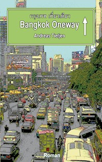 Bangkok Oneway - Andreas Tietjen - E-Book