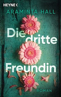 Die dritte Freundin - Araminta Hall - E-Book