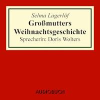 Großmutters Weihnachtsgeschichte - Selma Lagerlöf - Hörbuch