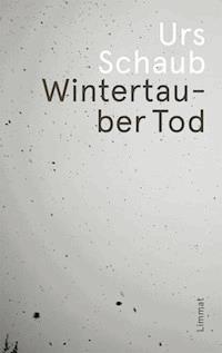 Wintertauber Tod - Urs Schaub - E-Book