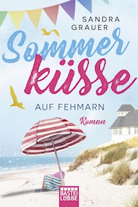 Sommerküsse auf Fehmarn - Sandra Grauer - E-Book