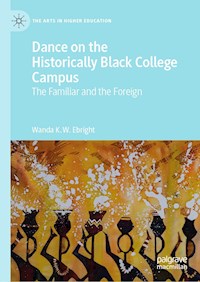 Dance on the Historically Black College Campus - Wanda K. W. Ebright - E-Book