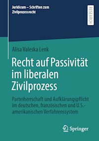 Recht auf Passivität im liberalen Zivilprozess - Alisa Valeska Lenk - E-Book