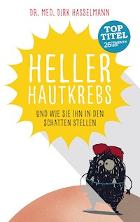 Heller Hautkrebs - Dirk Hasselmann - E-Book