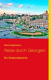 Reise durch Georgien - Petra Fastermann - E-Book
