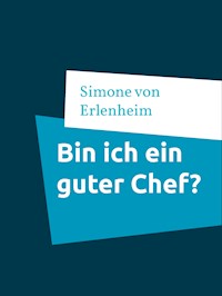 Bin ich ein guter Chef? - Simone von Erlenheim - E-Book