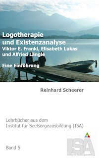 Logotherapie und Existenzanalyse - Reinhard Scheerer - E-Book