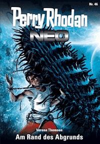 Perry Rhodan Neo 46: Am Rand des Abgrunds -  Verena Themsen - E-Book + Hörbuch