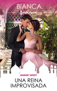 Una reina improvisada - Annie West - E-Book