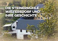 Die Steinermühle Waltersdorf und ihre Geschichte - Matthias Gerschwitz - E-Book