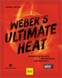 Weber's ULTIMATE HEAT - Manuel Weyer - E-Book