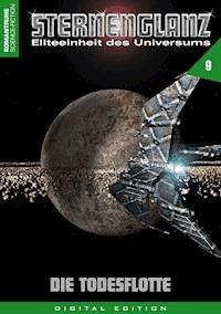 STERNENGLANZ – Eliteeinheit des Universums 9 - Arthur E. Black - E-Book