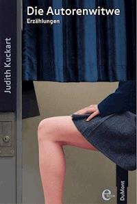 Die Autorenwitwe - Judith Kuckart - E-Book