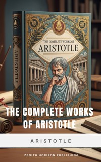 The Complete Works - Aristotle - E-Book