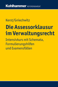 Die Assessorklausur im Verwaltungsrecht - Andreas Kerst - E-Book