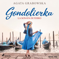 Gondolierka. La sonata di ferro - Agata Grabowska - Hörbuch