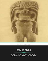 Oceanic Mythology - Roland Dixon - E-Book