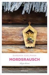 Mordsrausch - Barbara Edelmann - E-Book