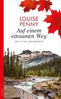 Auf einem einsamen Weg - Louise Penny - E-Book