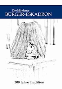 Die Mindener Bürger-Eskadron - - E-Book