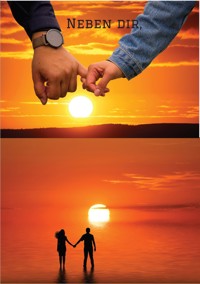 Neben dir, - Isabella Pullara - E-Book