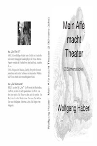 Mein Affe macht Theater - Wolfgang Haberl - E-Book