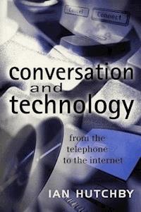 Conversation and Technology - Ian Hutchby - E-Book