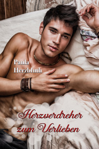 Herzverdreher zum Verlieben - Paula Herzbluth - E-Book