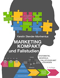 Marketing kompakt und Fallstudien - Kerstin Stender-Monhemius - E-Book