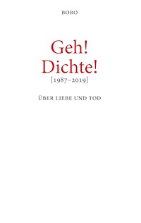 Geh! Dichte! - Boro Petric - E-Book