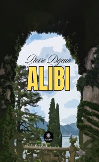 Alibi - Pierre Déjean - E-Book