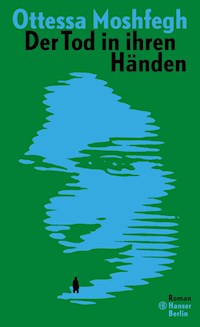 Der Tod in ihren Händen - Ottessa Moshfegh - E-Book