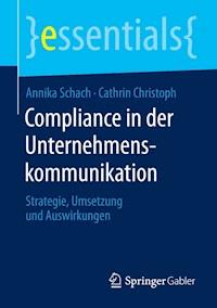Compliance in der Unternehmenskommunikation - Annika Schach - E-Book